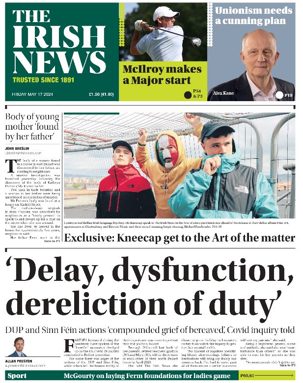 Today we lead with an excoriating assessment of Stormont's handling of Covid as one of 'delay, dysfunction and a dereliction of duty'. Also, @droyirishnews sits down for the first of a two-part chat with the inimitable @KNEECAPCEOL who talk Glasto, Gaza and 'pub activations'.
