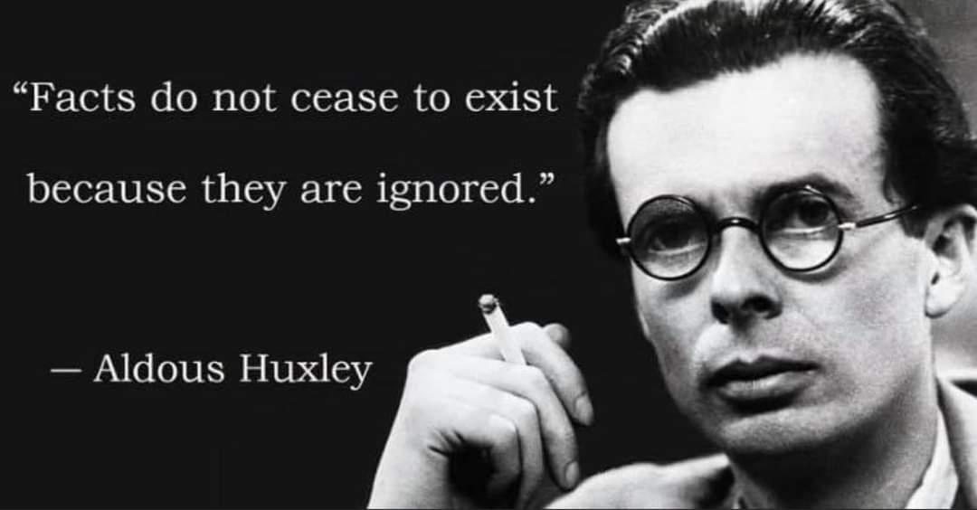 'Gerçekler görmezden geliniyor diye ortadan yok olmazlar.' Aldous Huxley. #GününSözü #Sayings