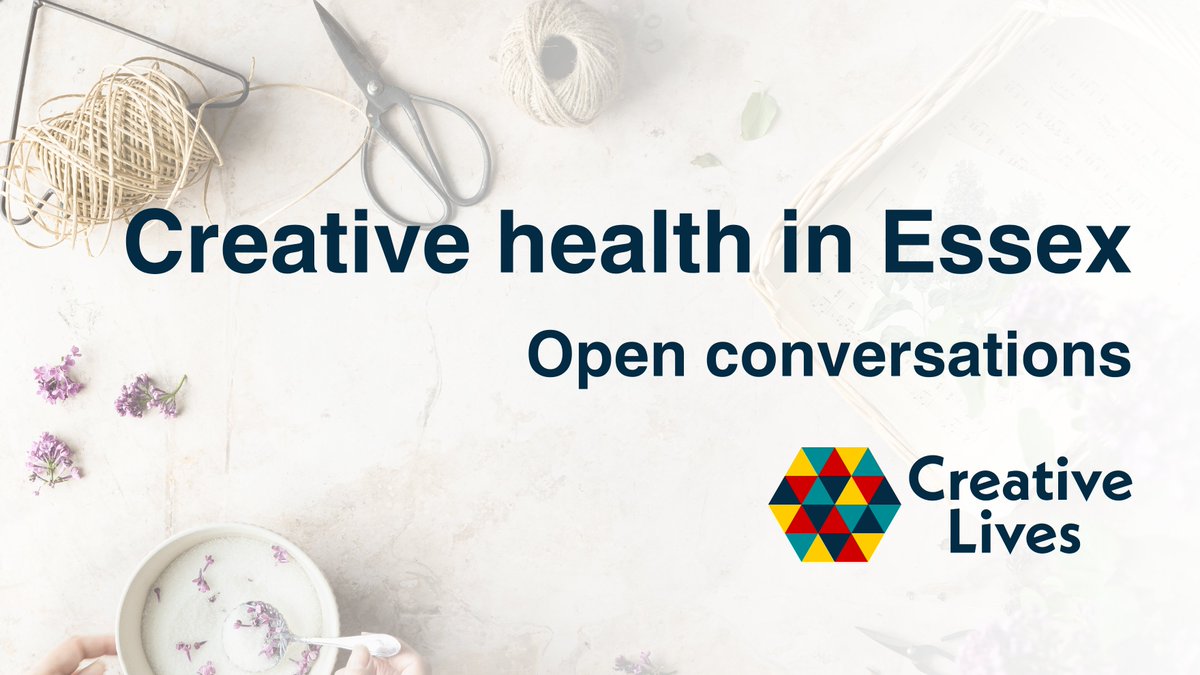 Events to learn about creative health in Essex! We are running a series of free ‘open conversation’ sessions to learn more about local creative activity and health throughout the county. Info and booking here: creative-lives.org/creative-healt…