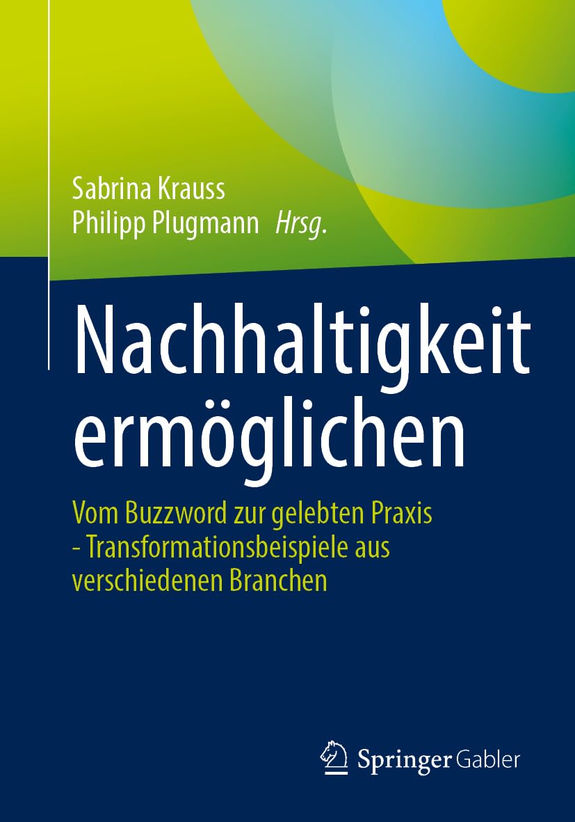 plugmann's tweet image. In 2 Monaten erscheint unser Buch mit Frau Prof. Dr. Sabrina Krauss im Springer Gabler Verlag mit dem Titel "Nachhaltigkeit ermöglichen" 📚 mehr Infos unter: amazon.de/dp/3658448318?…
#nachhaltigkeit #sustainability #international #kpi