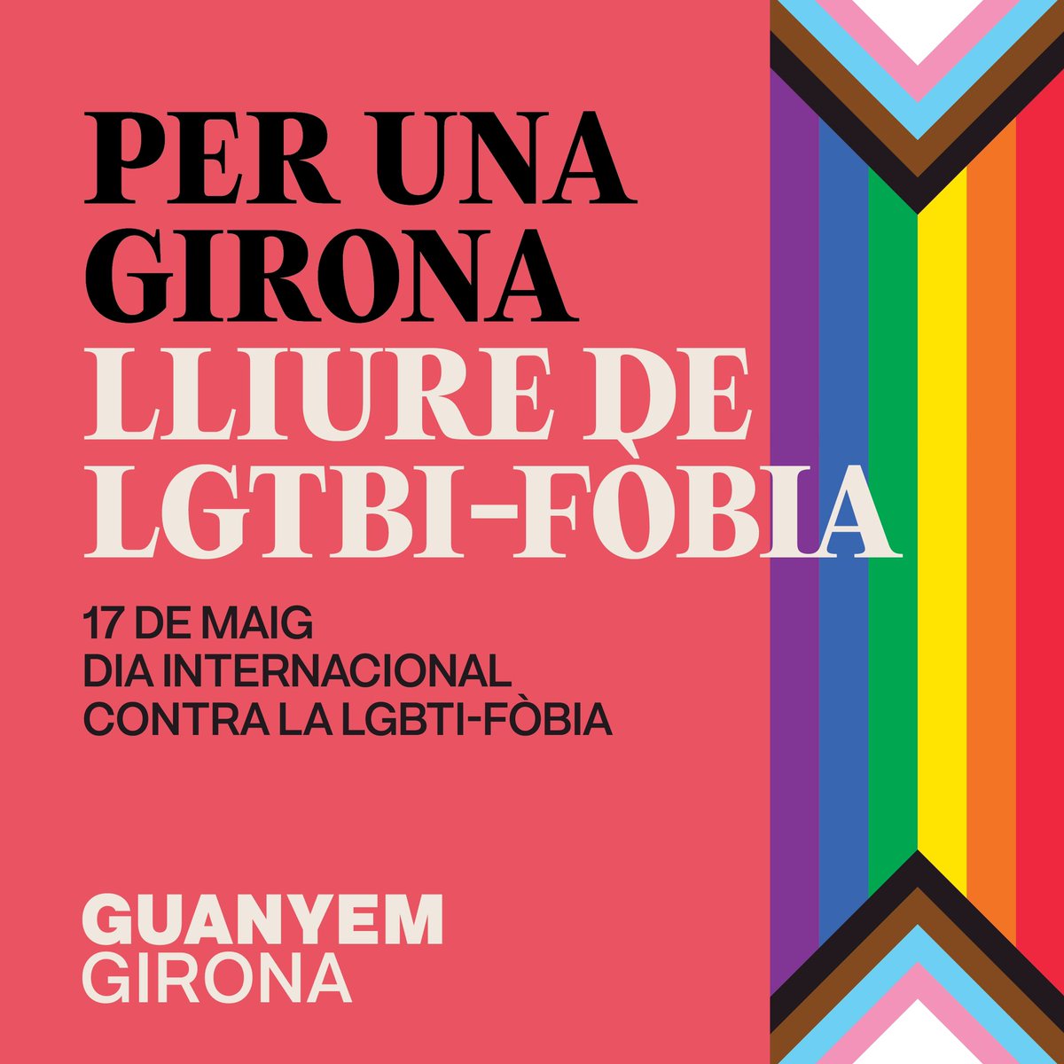 🌈🏳️‍⚧️ Per una Girona lliure de LGBTI-fòbia, seguim lluitant! 17 de maig - Dia Internacional contra la LGTBI-fòbia