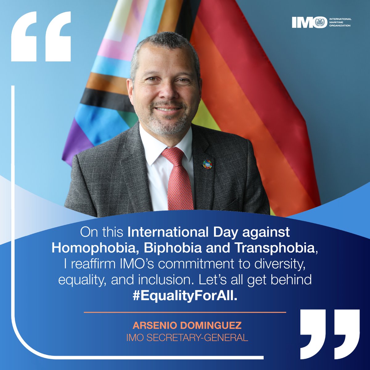The International Day against Homophobia, Biphobia and Transphobia #IDAHOBIT marks the international community's commitment to embracing diversity and fostering inclusivity. IMO joins the @UN family to celebrate #EqualityForAll