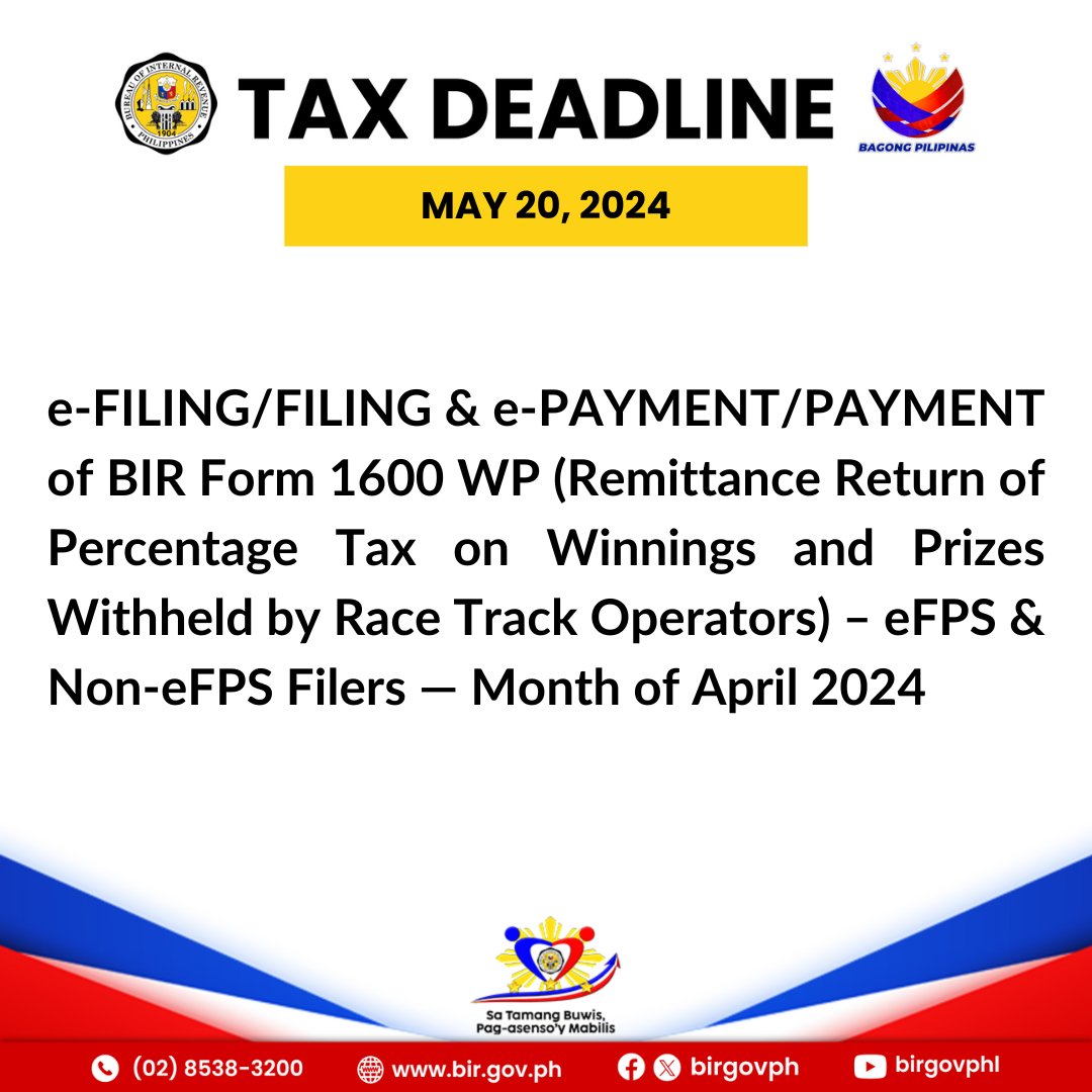 20MAY: e-FIL/FIL/ePAY/PAY: 1600 WP (Remittance Return of Percentage Tax on Winnings and Prizes Withheld by Race Track Operators) – eFPS & Non-eFPS Filers — Month of April 2024. facebook.com/bir.gov.ph