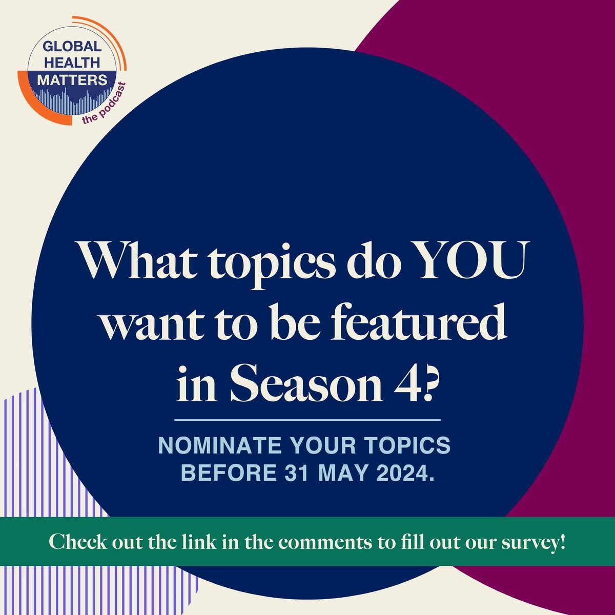 We want to hear from our listeners! Tell us what topics you would like to hear discussed on #GlobalHealthMatters. Nominate a Season 4 episode topic by 31 May 2024 here👉 form.jotform.com/241084336342047 @GarryAslanyan