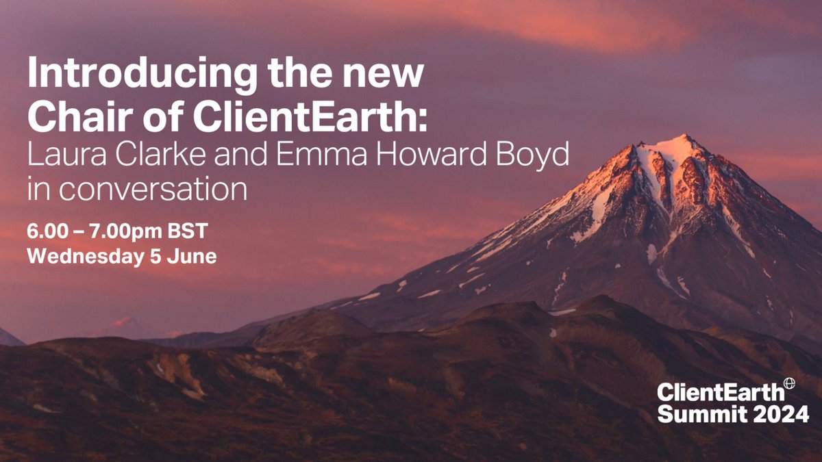 Join us to hear @LauraClarkeCE and our new Chair, @EmmaHowardBoyd, in conversation as part of the ClientEarth Summit 2024. Laura and Emma will talk about their leadership journeys to date, their work to drive real-world impact and more. Register here 👉 brnw.ch/21wJRWd