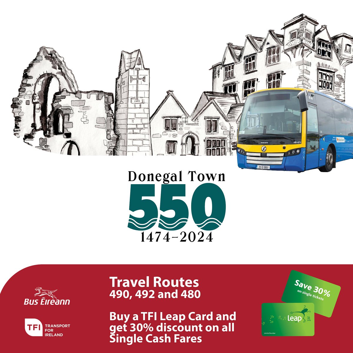As Donegal Town's 550th birthday is being celebrated this year, travel to Donegal for the great events taking place throughout the year on Bus Éireann's Routes 480, 490 and 492. Don't forget, Bus Éireann's single fares cost 30% less when you use your Leap Card.