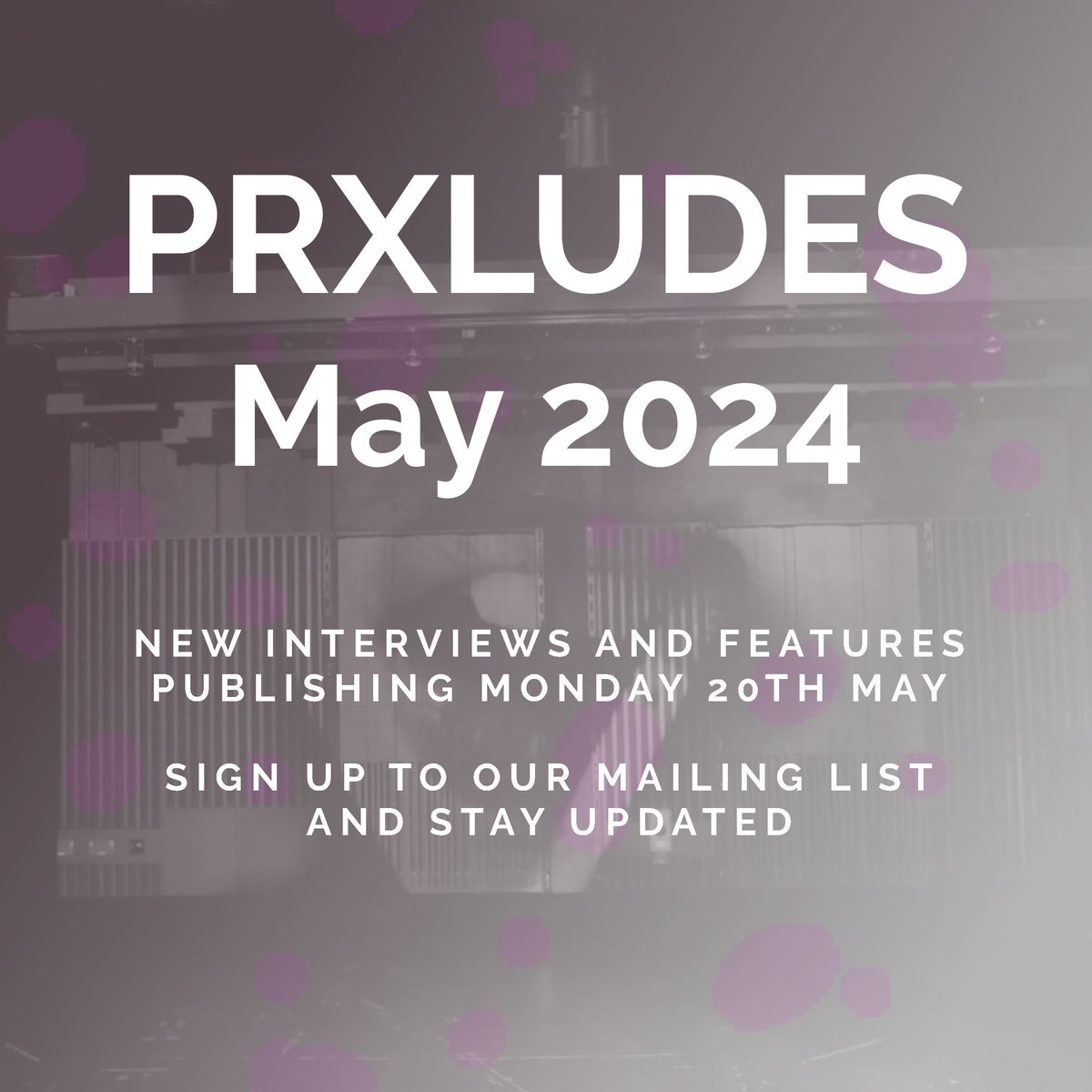 Our May issue of PRXLUDES publishes this Monday 20th - sign up to our mailing list and don't miss out... 👀 buff.ly/49pq8v5