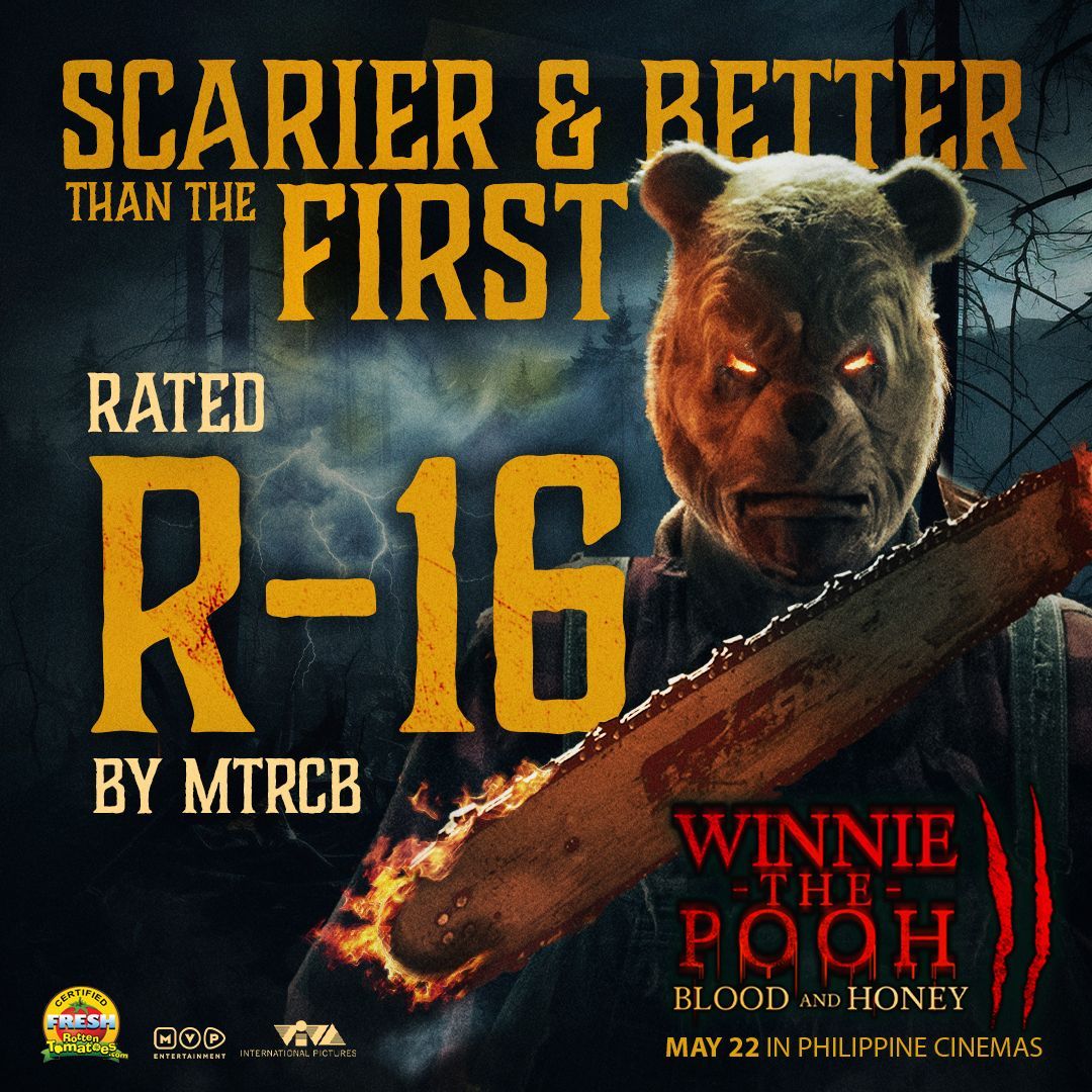 BOLDER. BLOODIER. SCARIER THAN EVER! 'WINNIE THE POOH: BLOOD and HONEY 2' is Rated R-16 by the MTRCB. The deadly and horrifying sequel returns to the Philippine big screen! 'WINNIE THE POOH: BLOOD and HONEY 2', May 22 in Philippine Cinemas! #WinnieThePooh2 #Blood&Honey2