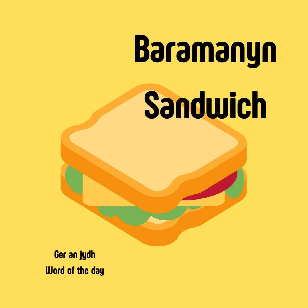 Ger an Jydh/Word of the Day

Baramanyn - sandwich
Bara - bread
Amanyn - butter
Mordhos hogh - ham
Keus - cheese

To hear these words, visit 'geryow an jydh' in the resources section of the @speakcornish1 website

speakcornish.com

#Kernewek #Cornish
