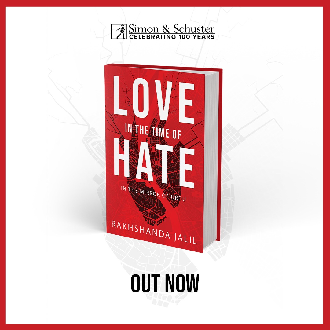 'Love in the Time of Hate: In the Mirror of Urdu' by @RakhshandaJalil is out now and available wherever books are sold. Kabhi hum bhi tum bhi thhe aashna tumhein yaad ho ke na yaad ho Once you and I were friends, whether you remember it now or not--Momin Khan Momin This is a