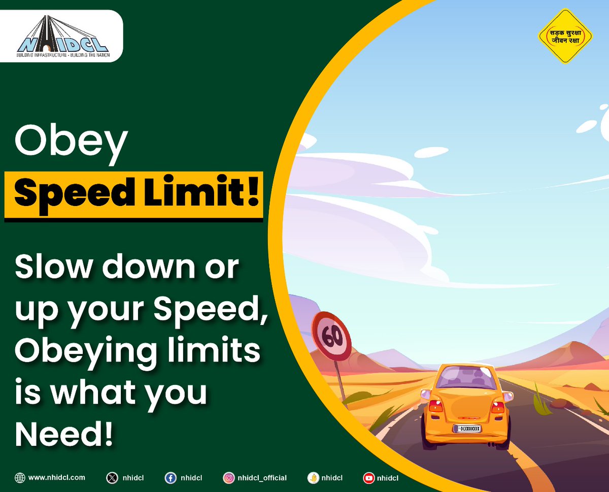 Keep track of the speed limits on different roads. Follow it as going faster or slower than the speed limit can make you a hazard to other drivers on the road. Safety first, yours and others Too!

#SadakSurakshaJeevanRaksha #SafeDriveForPreciousLife #DriveSafe #RoadSafety #NHIDCL