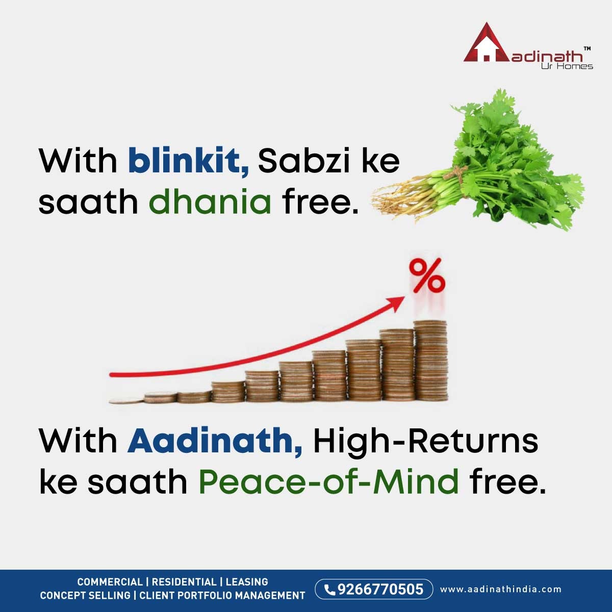 The ‘extras’ we assure you, are equally valuable.
#AadinathInvestments #HighReturns #PeaceOfMind #SmartInvesting #InvestmentOffers #FinancialFreedom #SecureFuture #GrocerySavings #VeggieDeals #InvestmentBenefits #AadinathIndia #AadinathUrHomes #OfficeSpaces #ShopSpaces