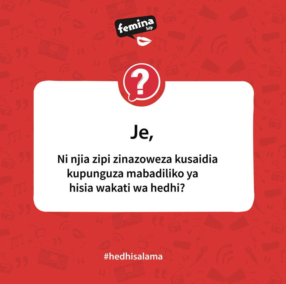 Binti Mpole anauliza, Ni njia zipi anaweza kutumia kupunguza mabadiliko ya hisia wakati wa hedhi? #redagenda #mhm2024 #feminahip @feminahip