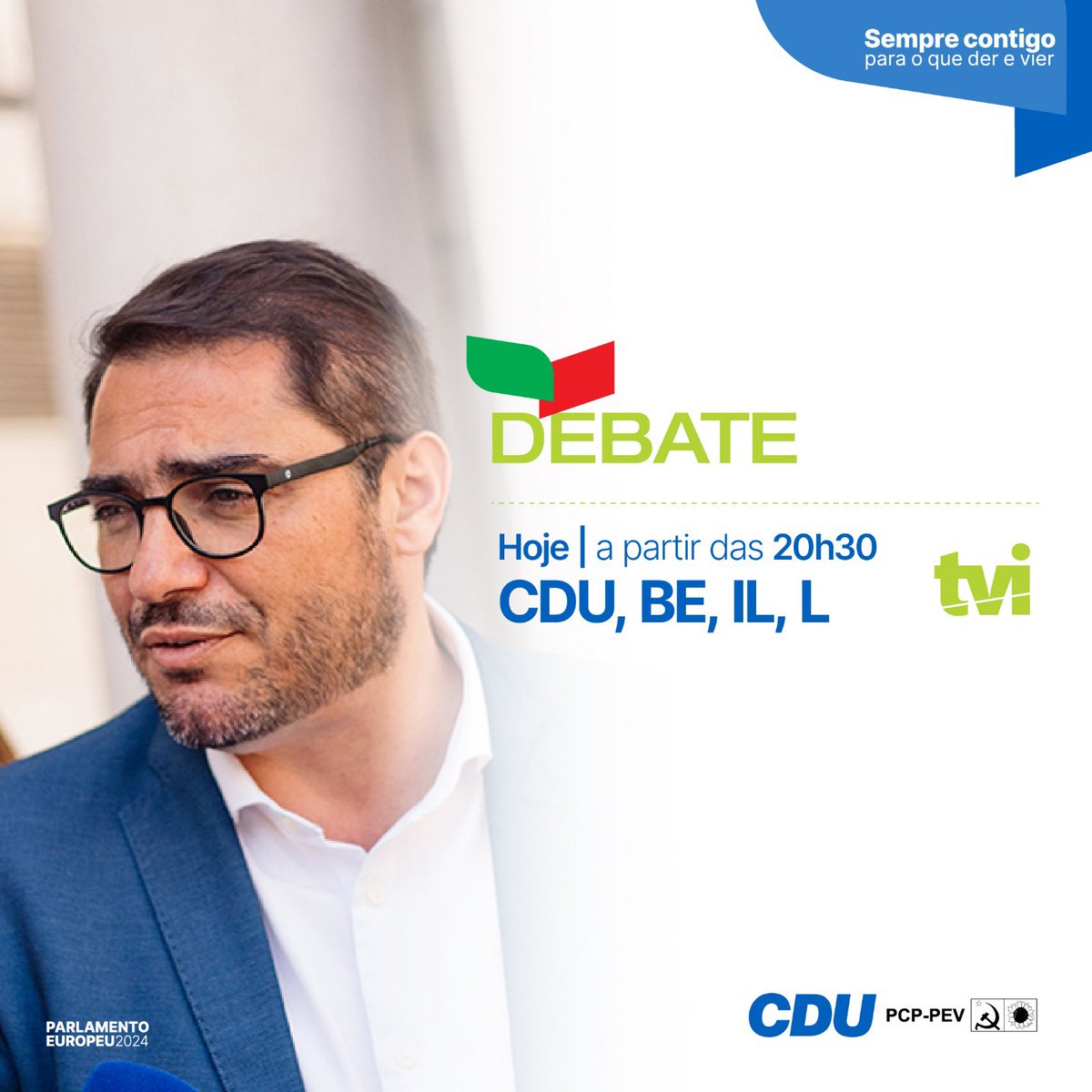 📢 Debate entre CDU, BE, IL e Livre ⏰ Hoje | a partir da 20h30 📺 TVI