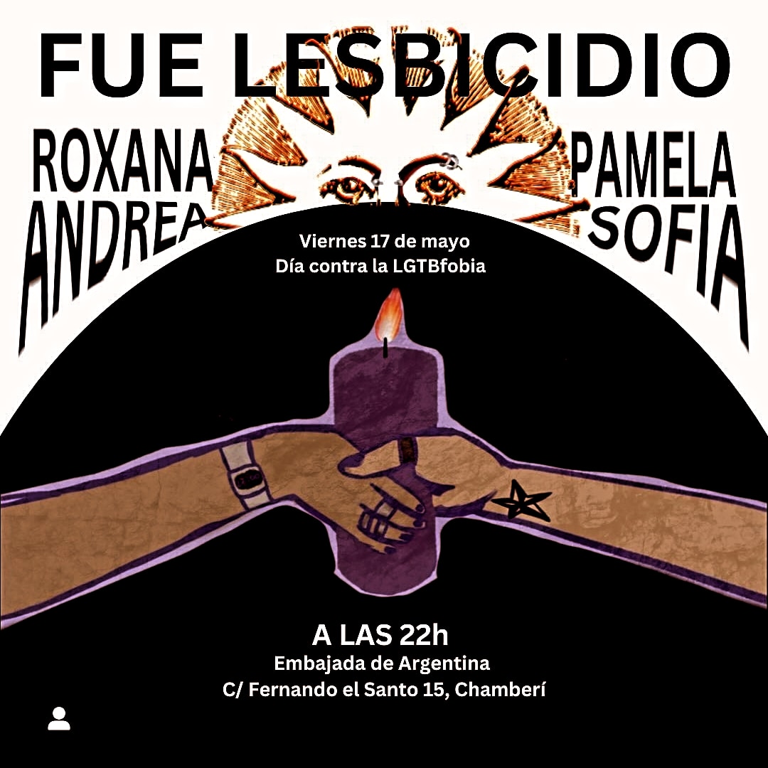 Hoy, en el Día Internacional contra la LGTBIfobia, nos unimos a la concentración en memoria de Pamela, Roxana y Andrea, tres de las cuatro mujeres lesbianas víctimas del crimen de Barracas, quemadas por una bomba molotov el pasado lunes. Su pérdida nos duele y nos impulsa a