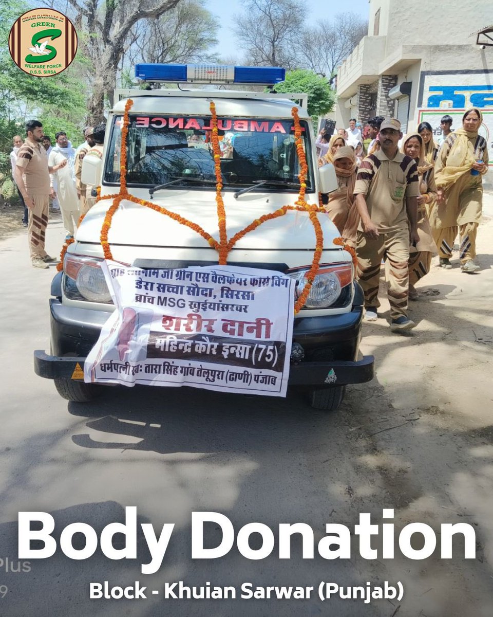 Shah Satnam Ji Green ’S’ Welfare Force Wing volunteers from Chandigarh & Khuian Sarwar, Punjab, have donated their bodies for medical research and their eyes to light the lives of the blind. Breaking orthodox chains in this selfish era, they leave a brave legacy that benefits