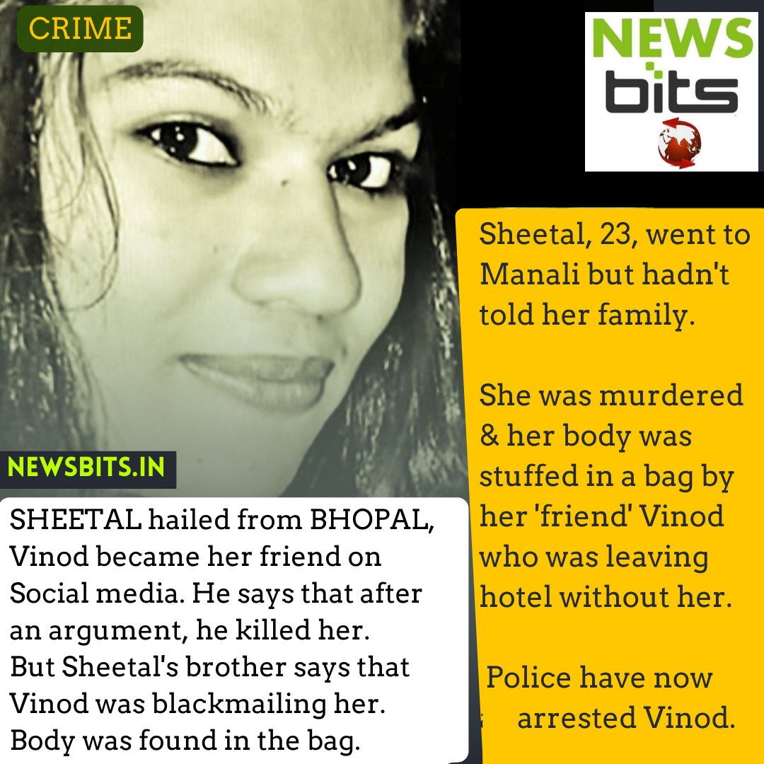 Sheetal, 23, who hailed from #Bhopal &amp; went missing earlier this month, was allegedly killed by her 'friend' who'd stuffed her body in a bag in a hotel in Manali.

Police said Vinod Thakur, who belongs to Haryana, has been arrested. They'd become friends on social media.

#Crime