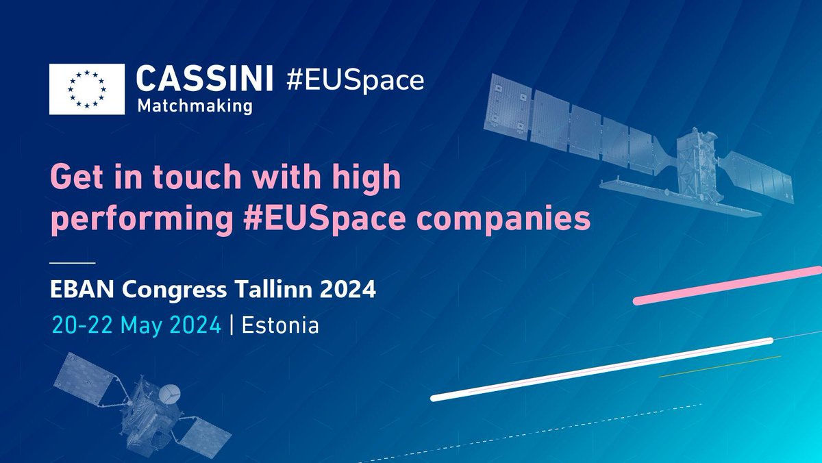 🚀Next CASSINI Matchmaking event! Join us at @EBAN_org in Tallinn on 20-22 May to forge connections with #EUSpace companies ready to innovate and collaborate🤝 If interested, reach out here: cassini.eu/matchmaking/#c… #cassiniEU