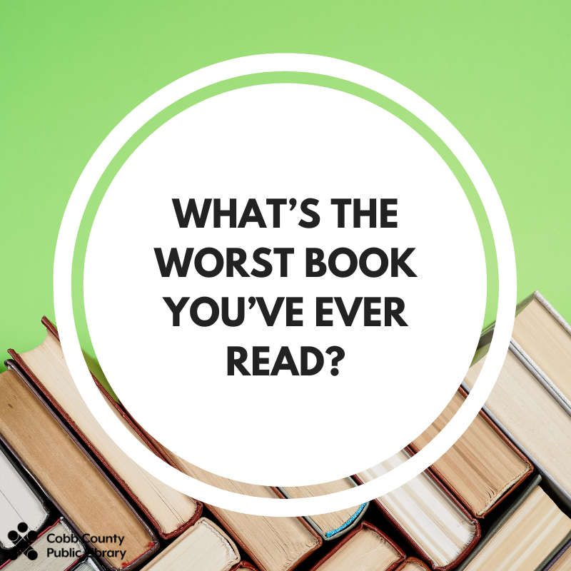 cobblibrary's tweet image. What&apos;s the worst book you&apos;ve ever read?
.
#FridayReads #CobbLibrary