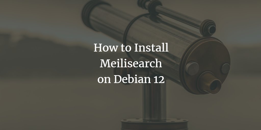 howtoforgecom's tweet image. How to Install and Configure #Meilisearch Open-Source Search Engine on #Debian 12. howtoforge.com/how-to-install…