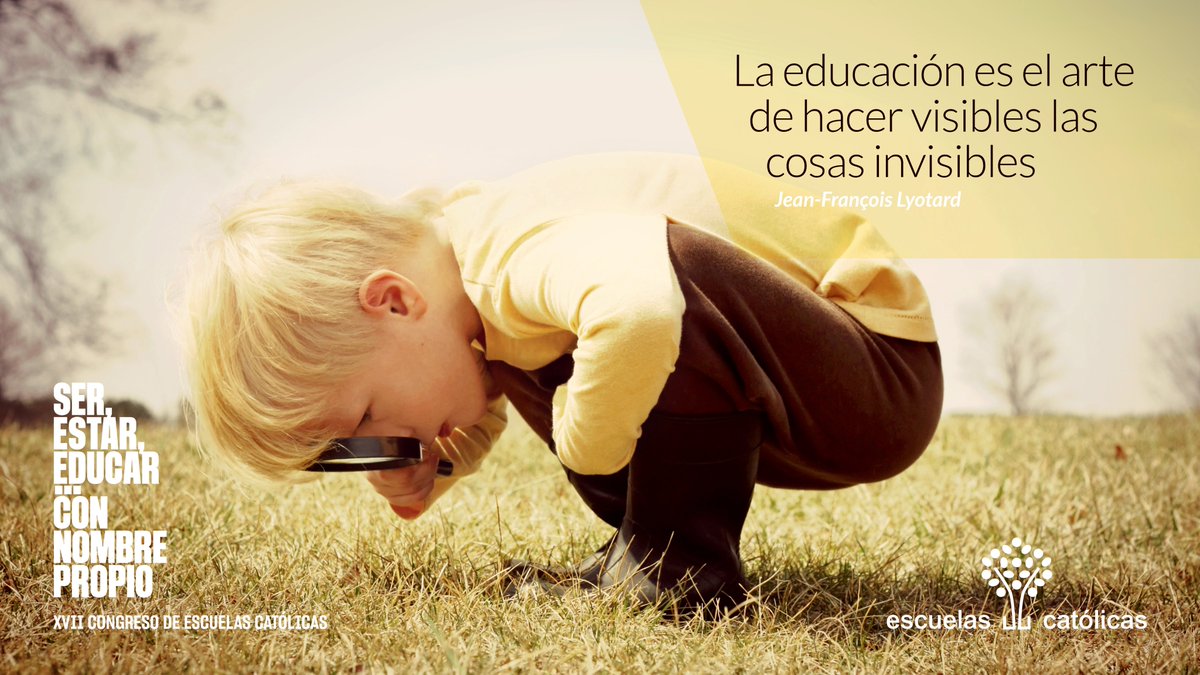 La educación es el arte de hacer visibles las cosas invisibles (Jean-François Lyotard) #lacitadelviernes #SerEstarEducar #ConNombrePropio