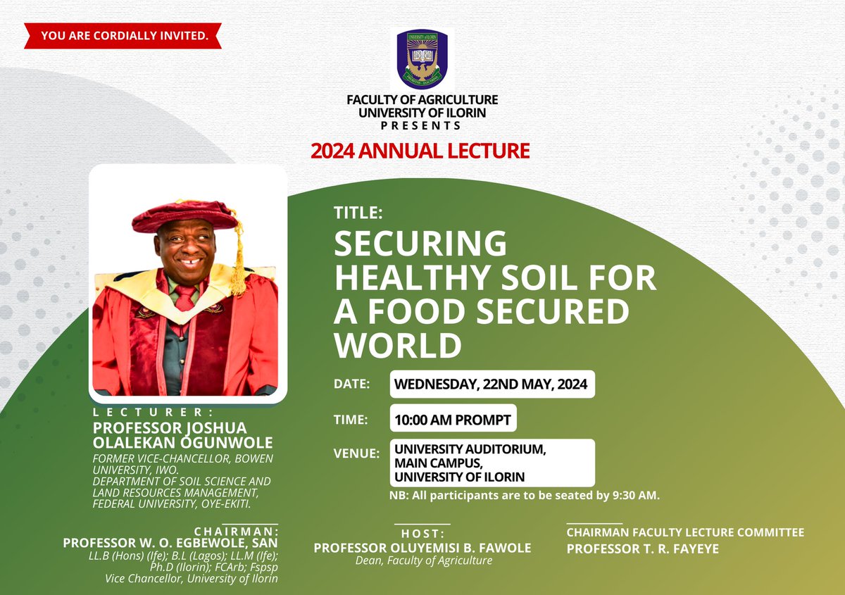With the compliments of the Dean of Agriculture, the Faculty of Agriculture Committee on Lectures, Seminars, and Workshops invites you to its 2024 Annual Lecture titled 'Securing the Soil for a Food-Secure World'.