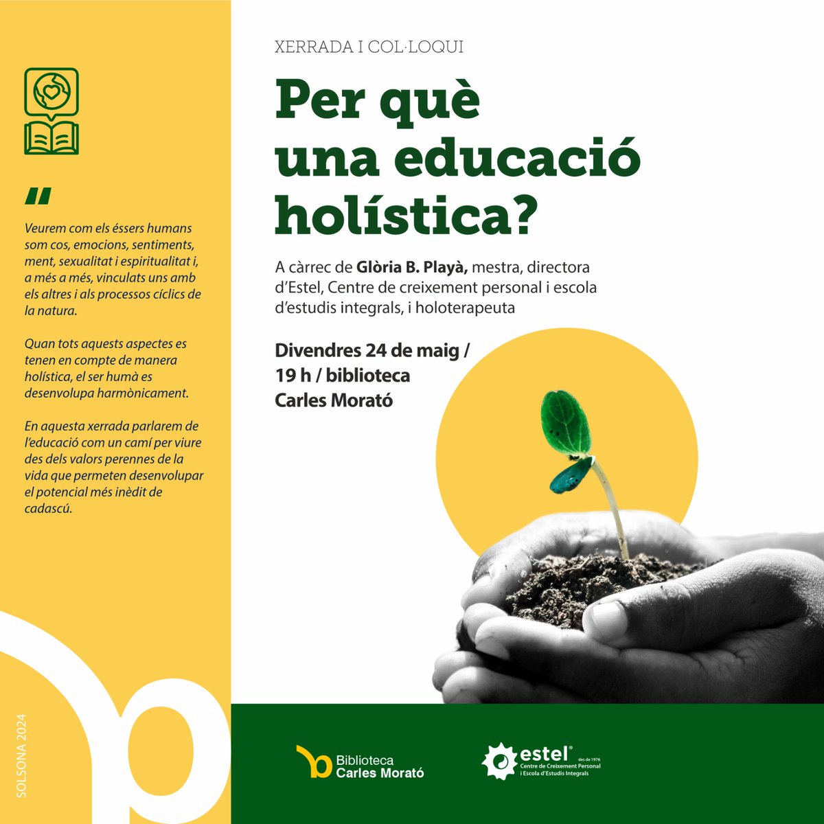 🗣 Xerrada 'Per què una educació holítica?' a carrec de Glòria B. Playà, directora d'Estel, Centre de creixement personal i escola d'estudis integrals. 🗓 Divendres 24 de maig 🕖 19 h 📍 Biblioteca Carles Morató #Solsona #Solsonès #bibliotequescat #bibliotequesLleida