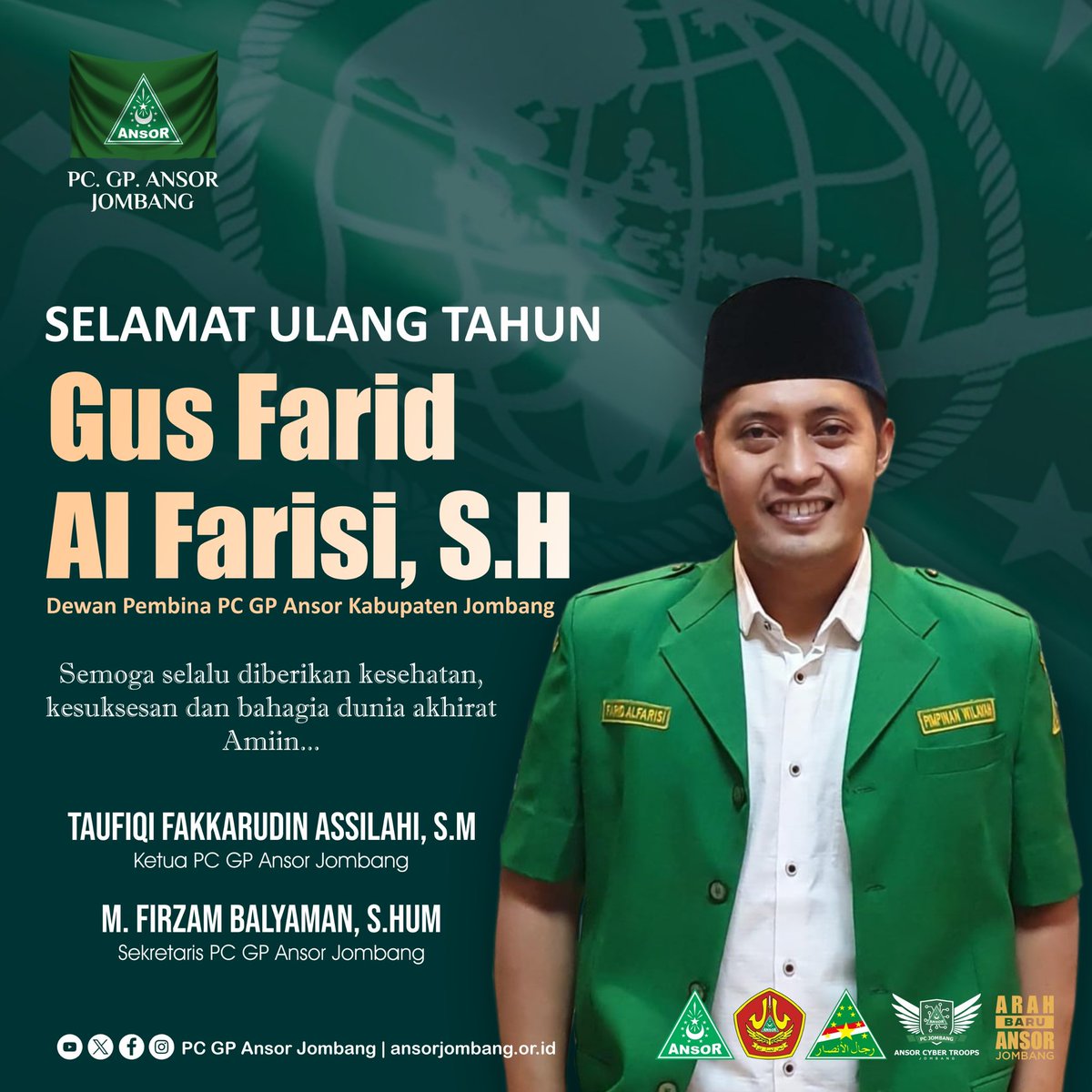 Selamat Ulang Tahun Gus Farid Al Farisi, S.H. Dewan Pembina PC GP Ansor Kabupaten Jombang Semoga selalu diberikan kesehatan, kesuksesan dan bahagia dunia akhirat Aamiin