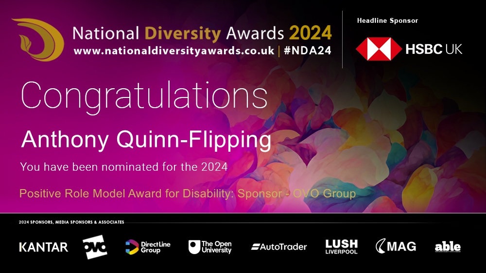 Congratulations to Anthony Quinn-Flipping who has been nominated for the Positive Role Model Award for Disability at The National Diversity Awards 2024 in association with @HSBC_UK. To vote please visit nationaldiversityawards.co.uk/awards-2024/no… #NDA24 #Nominate #VotingNowOpen