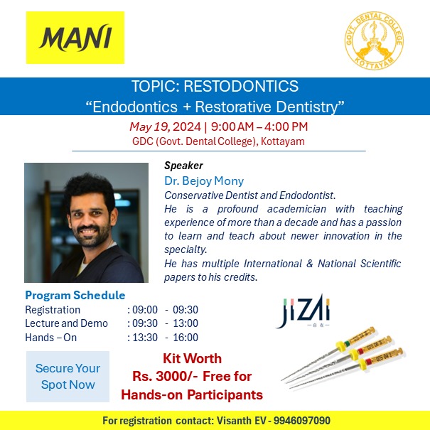 Get ready for workshop with MANI 'RESTODONTICS'

Speaker: Dr. Bejoy Mony
🗓️Date: May 19th, 2024
📍Venue: GDC Government Dental College, Kottayam 

𝗦𝗲𝗰𝘂𝗿𝗲 𝘆𝗼𝘂𝗿 𝘀𝗽𝗼𝘁 𝘁𝗼𝗱𝗮𝘆, 𝗟𝗶𝗺𝗶𝘁𝗲𝗱 𝗦𝗲𝗮𝘁𝘀 𝗢𝗻𝗹𝘆! 

#MANI #JIZAI #RotaryFiles #Endodontics #Endodontist