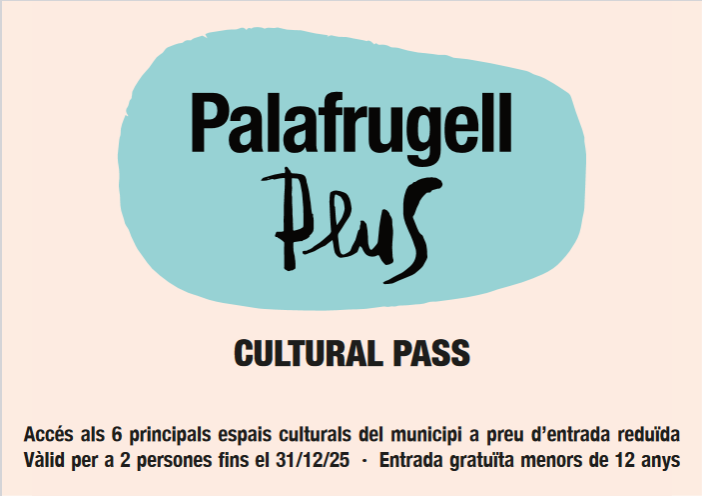Palafrugell estrena el Palafrugell Plus Cultural Pass (comunicaciopalafrugell.cat)