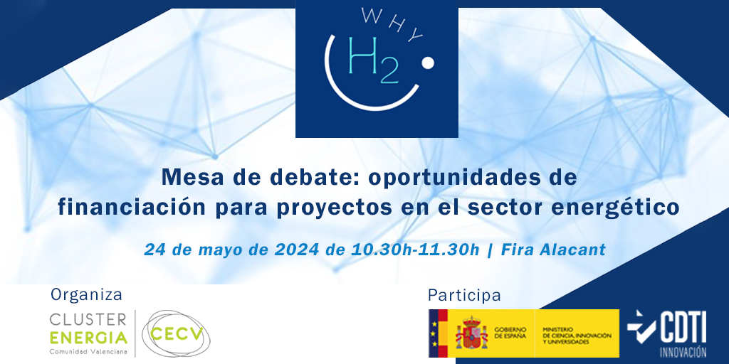 📢 El CDTI Innovación participa en la mesa de debate: 'oportunidades de financiación para proyectos en el sector energético' del #WhyH2👇 🗓️ 24-MAY 🕒 10:30h-11:30h 📍 IFA - Fira Alacant +info y registro ➡️ bit.ly/4dUKsYG