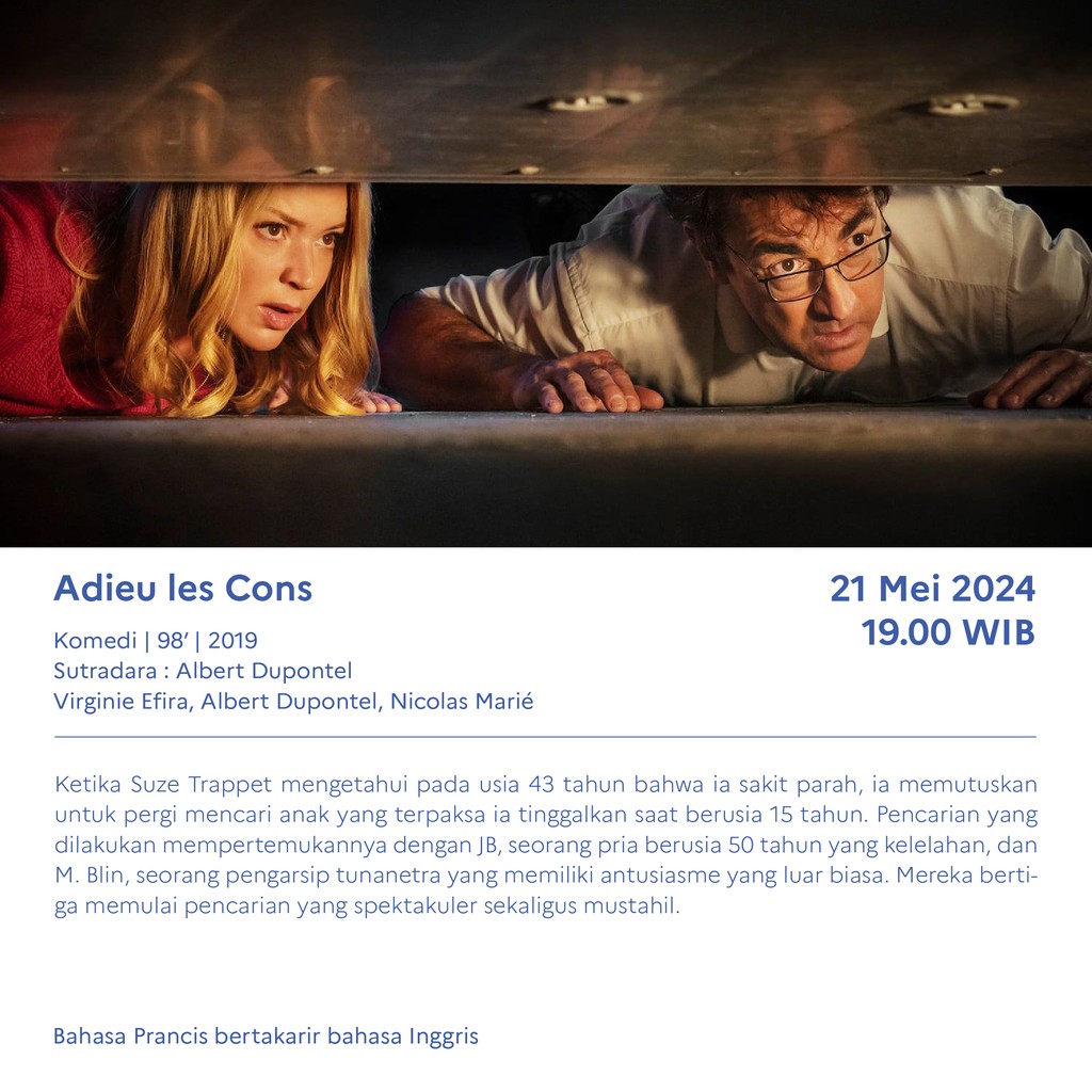 IFI Films akan memutarkan film berjudul 'Adieu les cons'. Cek info selengkapnya tentang film ini di gambar! 📅 21 Mei 2024 | 19.00 📍 Auditorium IFI Thamrin | Gratis tanpa registrasi