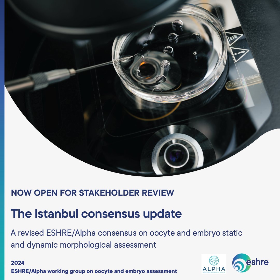 “The Istanbul consensus update: a revised ESHRE/Alpha consensus on oocyte and embryo static and dynamic morphological assessment” is ready for stakeholder review. Help us to finalise our recommendations by sharing your feedback before 17 June 2024. 👉 eshre.eu/Guidelines-and…