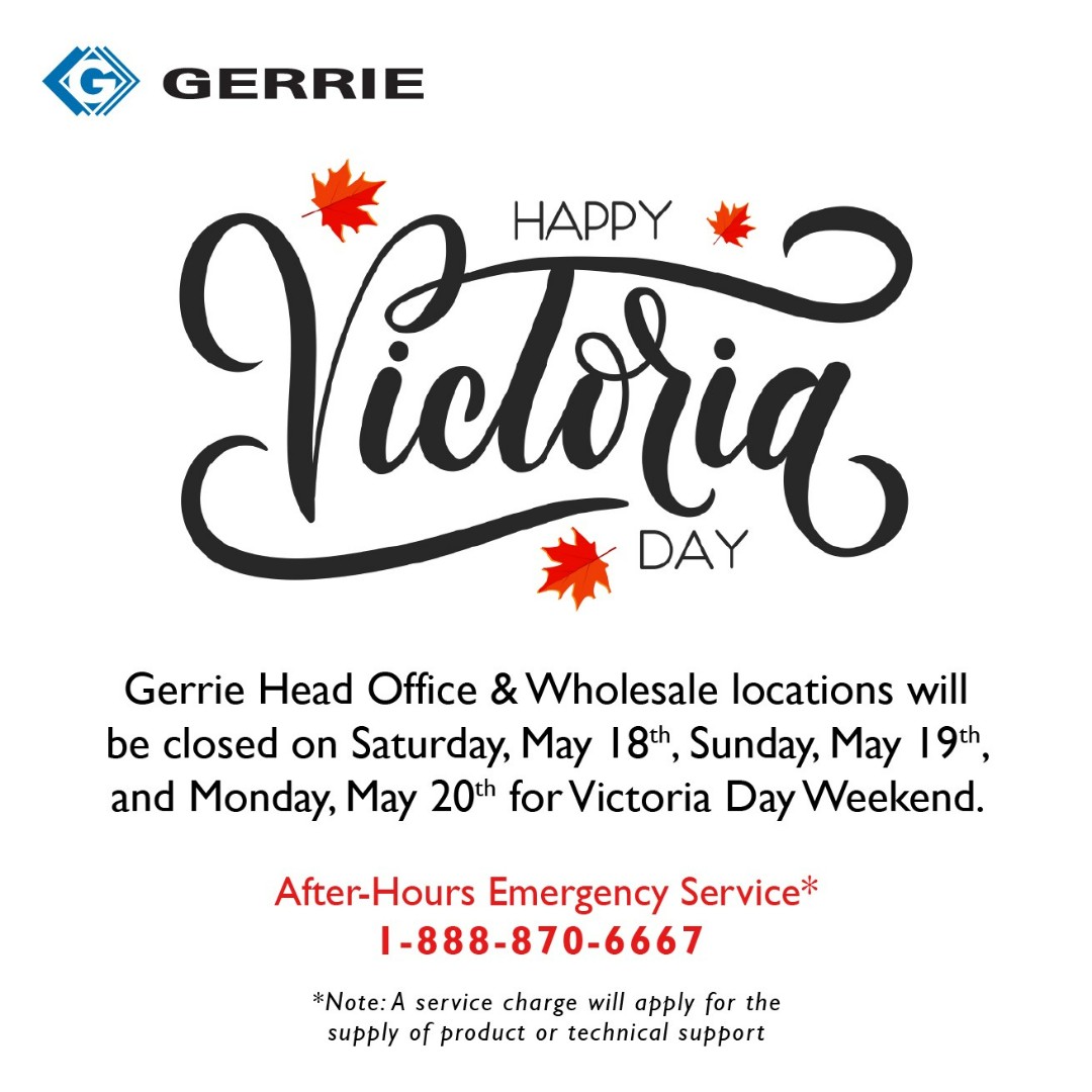 Victoria Day Hours &amp; Closure Notice

Gerrie Head Office &amp; Wholesale Branches will be closed Saturday, May 18th, Sunday, May 19th &amp; Monday, May 20th. 

After-Hours Emergency Service:
bit.ly/3N4yH6w

#GerrieElectric #ElectricalSupplies #VictoriaDay