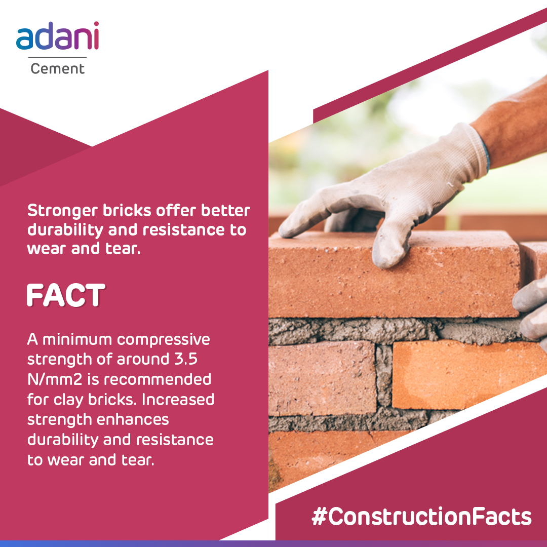 Did you know that a minimum compressive strength of around 3.5 N/mm² is recommended for clay bricks, because increased strength enhances durability and resistance to wear and tear. #ThisisAdaniCement #BuildingNationswithGoodness #GrowthWithGoodness #ConstructionFacts