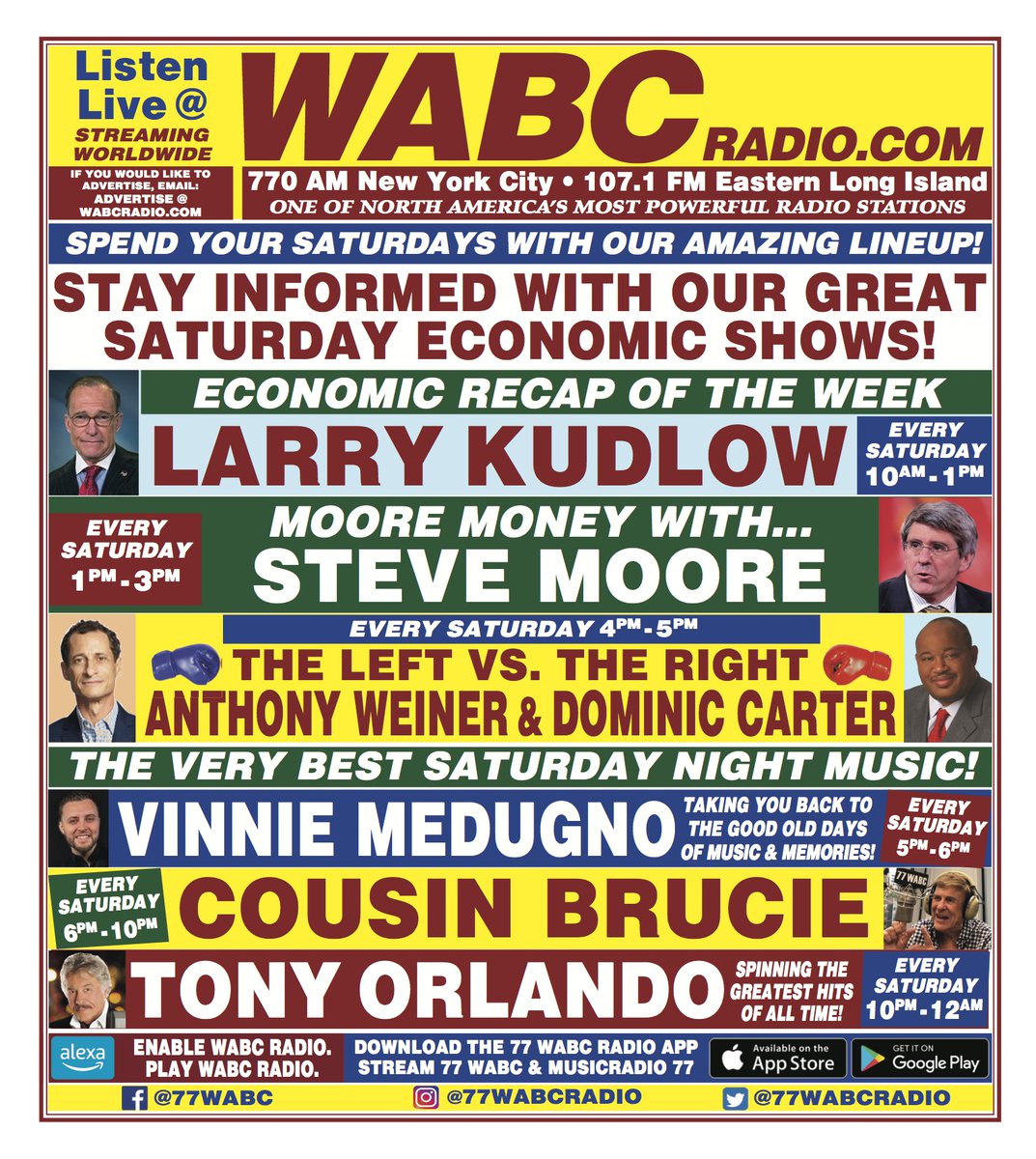 Stay informed with our great Saturday Economic Shows! @larry_kudlow, @StephenMoore, @DominicTV vs. @repweiner. And SATURDAY NIGHT MUSIC with @VinnieMedugno, Cousin Brucie, @TonyOrlando and more! LISTEN ON WABCRADIO.COM OR ON THE #77WABC RADIO APP!