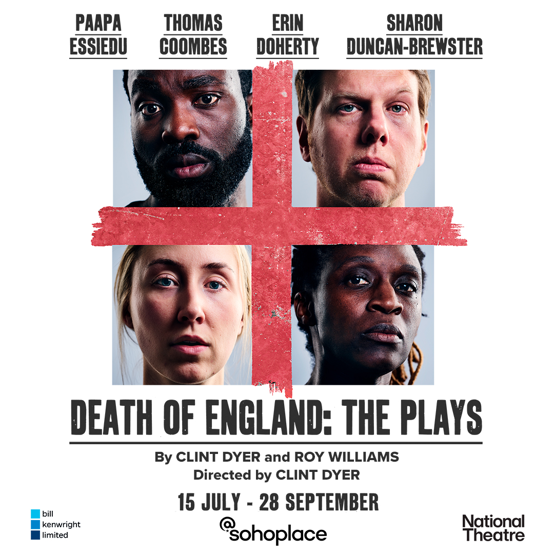 Three interconnected plays, one strictly limited season 🏴󠁧󠁢󠁥󠁮󠁧󠁿 Death of England: The Plays comes to #sohoplace this summer for 11 weeks only 🌟 🎟️ Book now: sohoplace.org/whats-on