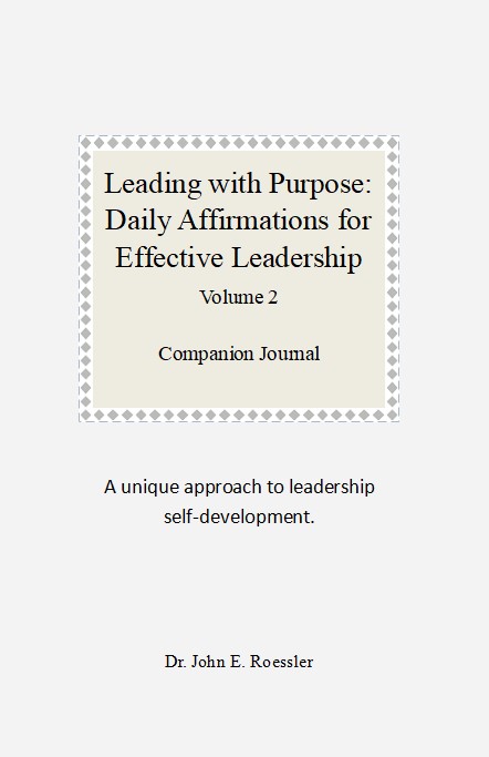 In this Companion Journal to “Leading with Purpose: Daily Affirmations for Effective Leadership, Volume 2”, Dr. Roessler offers a unique approach to leadership self-development. This journal incorporates the daily affirmations from Volume 2 and offers a series of prompts to