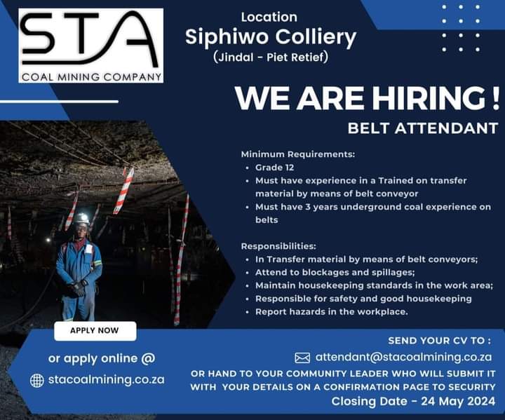 We are hiring a Belt Attendant and a Beltsman in Piet Retief. Send your CV to attendant@stacoalmining.co.za Closing Date : 24 May 2024