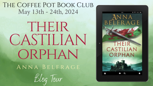 Welcome to Day 5 of our blog tour for ༻*·Their Castilian Orphan·*༺ by Anna Belfrage! Check out today's tour stops, sharing a fascinating guest post & two fabulous interviews with Anna! thecoffeepotbookclub.blogspot.com/2024/03/blog-t… #HistoricalFiction #medieval #BlogTour #BookChat @abelfrageauthor