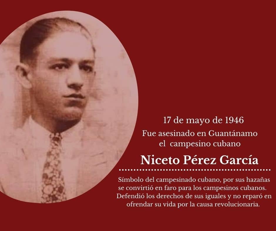 Aniversario 78 del asesinato del líder campesino Niceto Pérez García, quien con su frase: “Para quitarme la tierra hay que matarme” se convirtió, desde ese momento y para siempre, en el héroe del campesinado cubano. #CubaViveEnSuHistoria