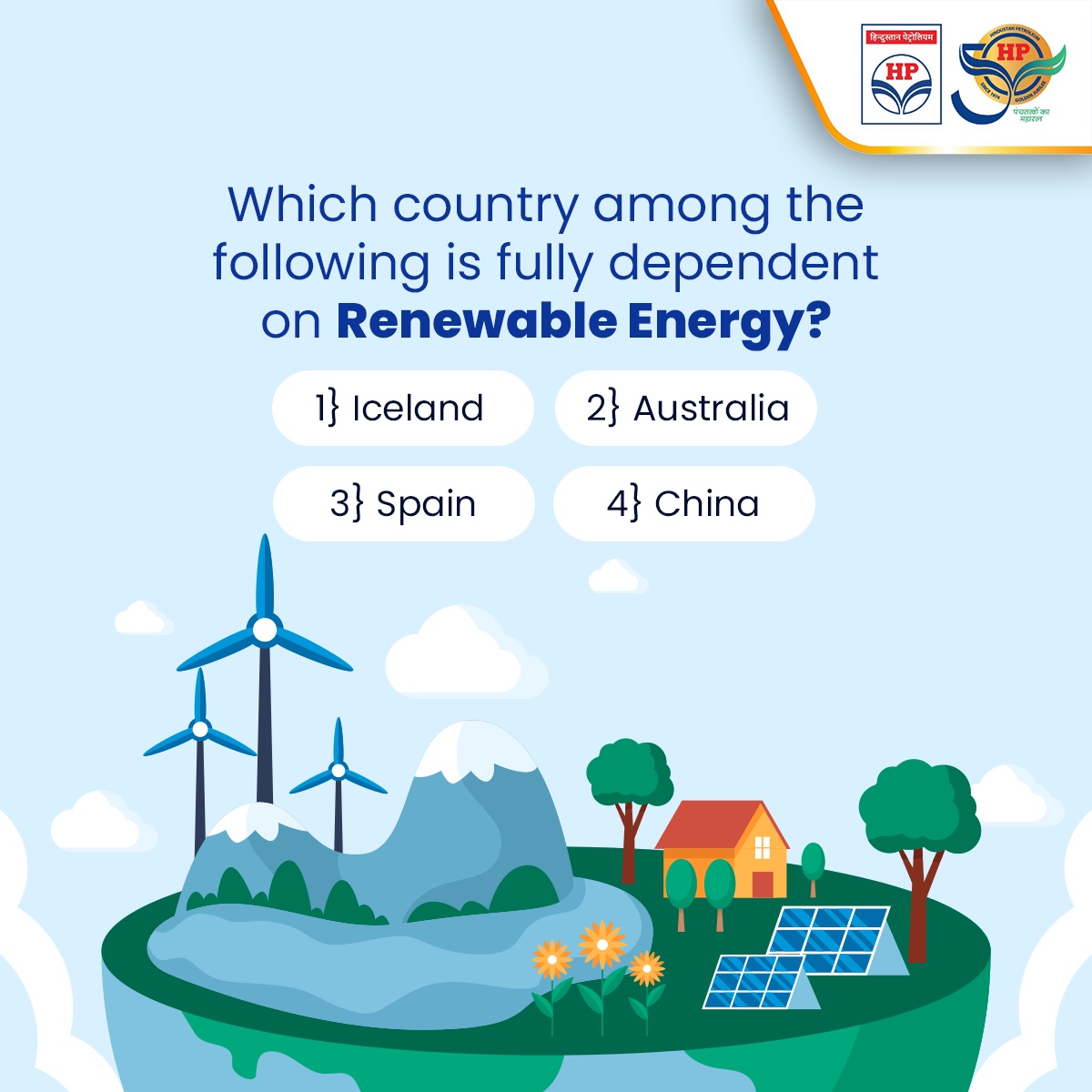 There are a lot of economic, environmental, and social advantages of Renewable Energy. Can you tell which country uses 100 % Renewable Energy from among the following countries?

#RenewableEnergy #HPCL #DeliveringHappiness #HPTowardsGoldenHorizon