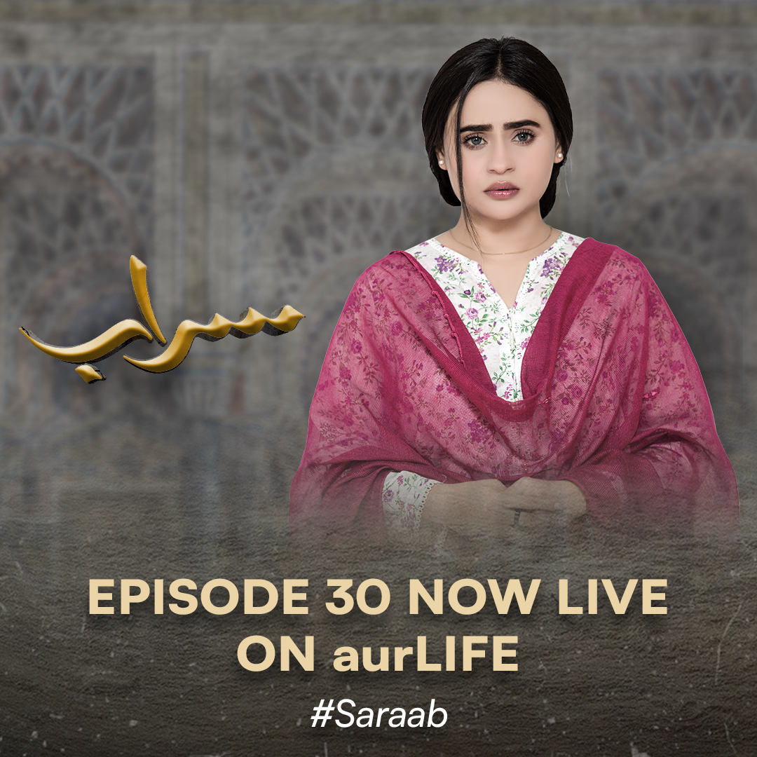 #Saraab is now Live. Tune into #aurLife, Every Friday & Saturday at 9:00 PM #Saraab #FazylaLaasharie #SalmanSaeed #Mahrunisa #DanialAfzalKhan #MariumTiwana #RashidFaroqi #AsadZamanKhan #Watchnow #aurLife #aurLifeContinues #PakistaniDrama #Entertainment #Episode30 #NewEpisode