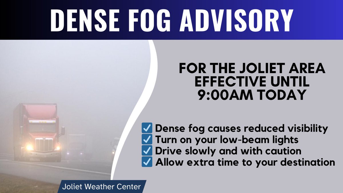 DENSE FOG ADVISORY has been issued for the Joliet Area until 9:00am this morning. Fog may reduce visibilities to under a quarter of a mile at times. Be sure to use low beam lights, drive slowly and use caution. #ilwx #fog