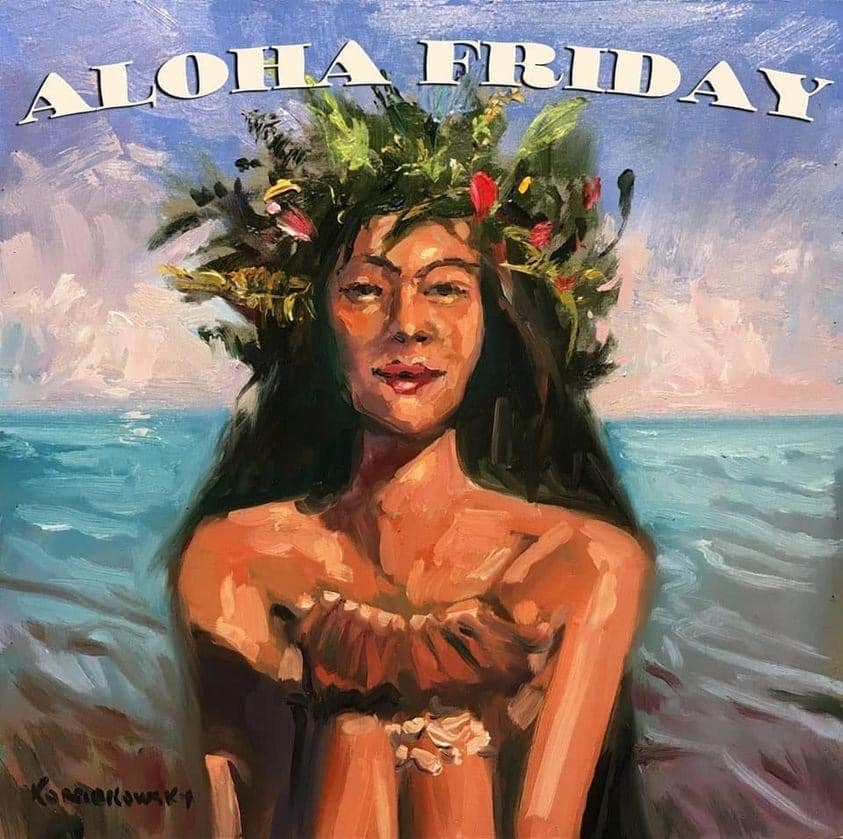 Aloha Friday!
Image by artist Wade Koniokowski.