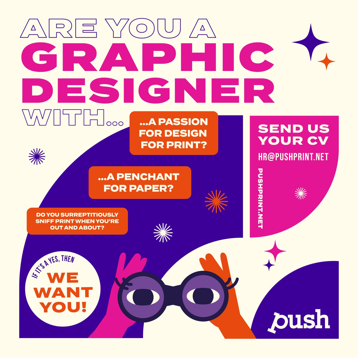 Do you have a passion for print?  A penchant for paper?  Do you surreptitiously sniff print when you're out and about?  If its yes yes yes - we want you! 

Graphic Designer based in our Glasgow studio.

Full Info pushprint.net/careers/
Send your CV by 14 June to hr@pushprint.net