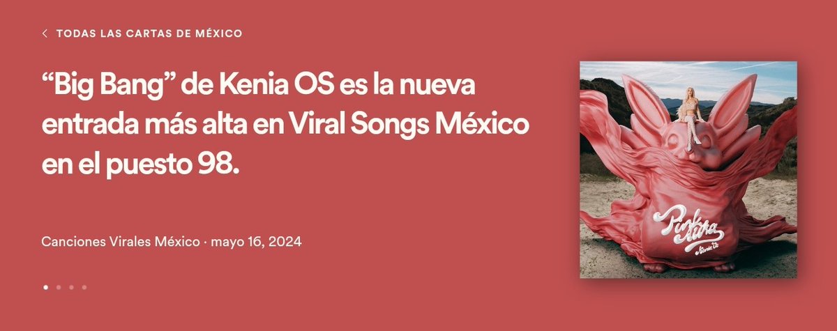 'Big Bang' de @KeniaOS ha ingresado como la entrada más alta a la lista de canciones más virales diariamente en Spotify México, #98.