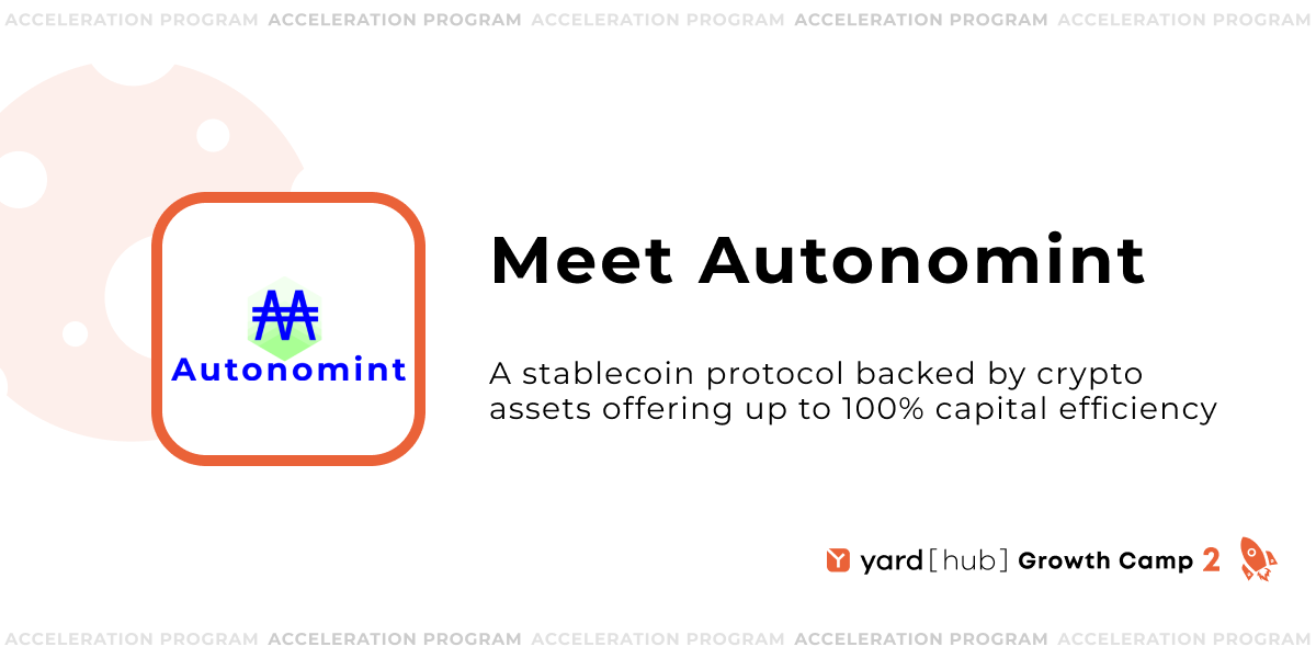 yardhub's tweet image. We now give you a rundown on @autonomint who joined us for Cohort 2 of the @yardhub  #web3growthcamp! 

Offering a stablecoin that users can mint in exchange for depositing #crypto as collateral. They&apos;re looking to offer a 100% LTV (Loan-to-Value) ratio on user backed assets.…