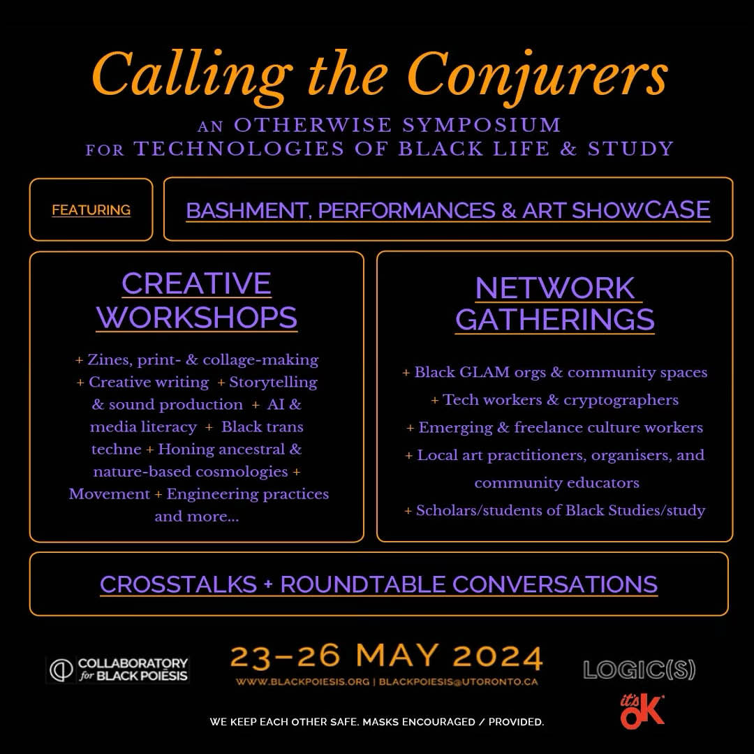 🔮Calling the Conjurers: An Otherwise Symposium for Black Life & Study. linktr.ee/blackpoiesis @blackpoiesis collaborators: @logic_magazine @uoftbrn @canmuspub @blackartndialog @demonicground @safiyanoble @JHIevents @hystericalblkns @AnotherStoryTO @TheArQuives &many more!